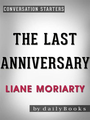 cover image of The Last Anniversary--A Novel by Liane Moriarty | Conversation Starters